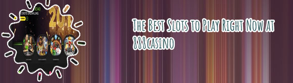 888 casino best slots